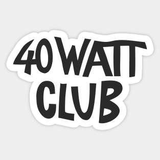40 Watt Club (Tank Girl) Sticker